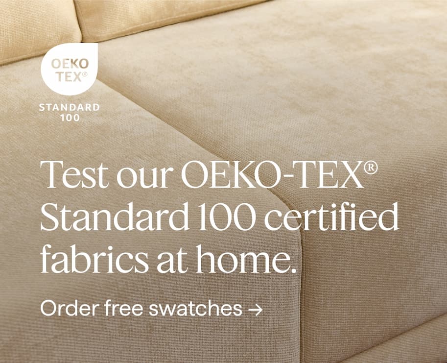 Test our OEKO-TEX® Standard 100 certified fabrics at home. Order free swatches.