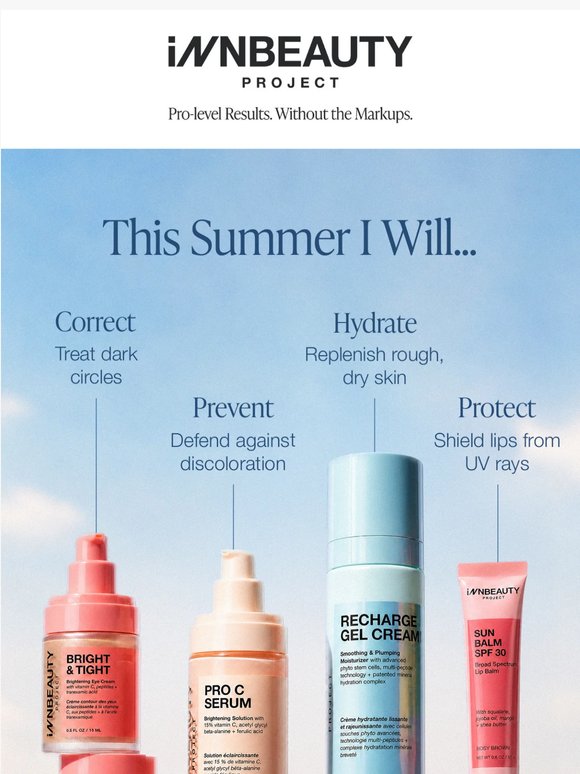 This summer, your skin will…