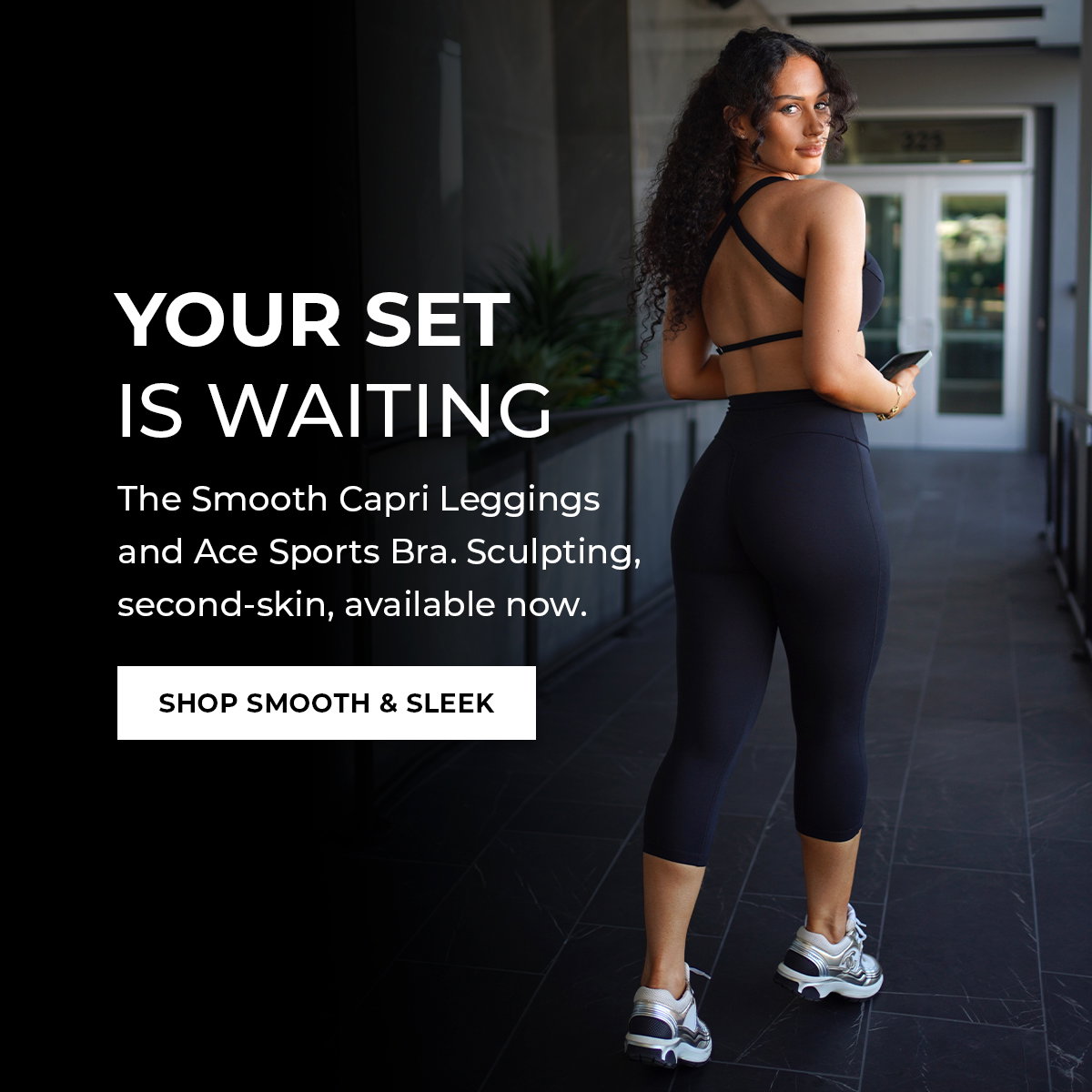 Your set is waiting. Shop the Smooth & Sleek collection.