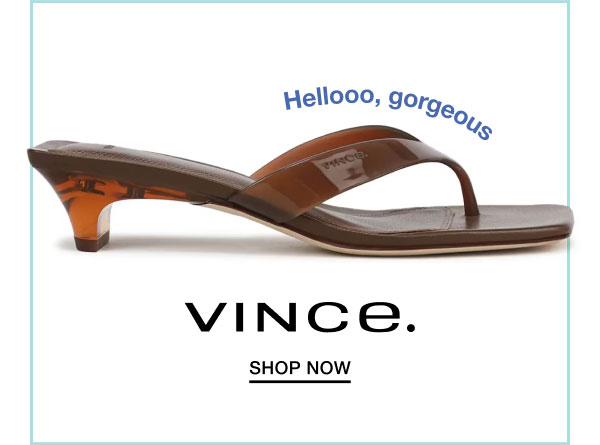 Helloo, gorgeous | VINCE. | SHOP NOW