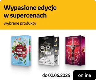 Wypasione edycje w supercenach wybrane produkty | online do 02.06.2026