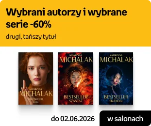 Wybrani autorzy i wybrane serie -60% drugi, tańszy tytuł | w salonach do 02.06.2026