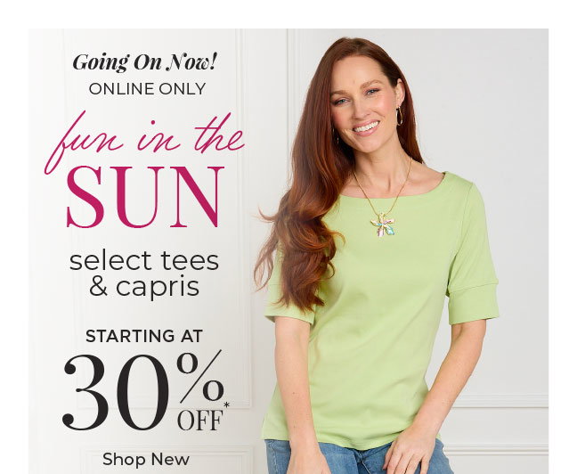 Going On Now, Online Only: Select Tees & Capris Starting at 30% Off