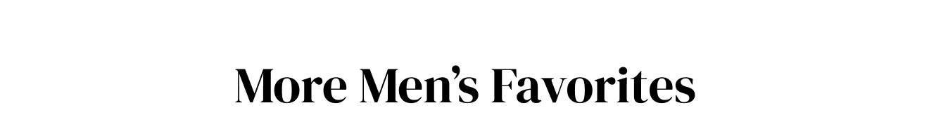 More Men's Favorites