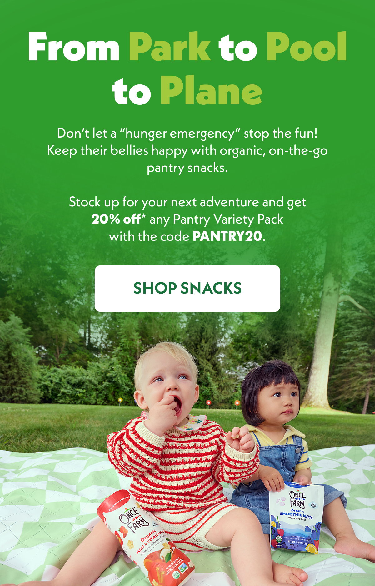 Shop Pantry Snacks today. Dont let a hunger emergency stop the fun!