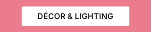 Décor & Lighting