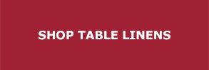 Shop Table Linens