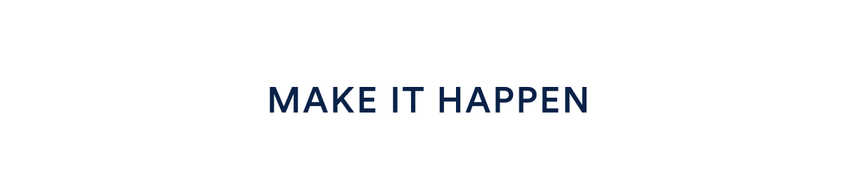 Make it happen