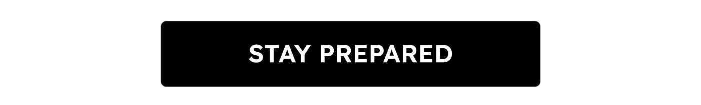 Stay Prepared