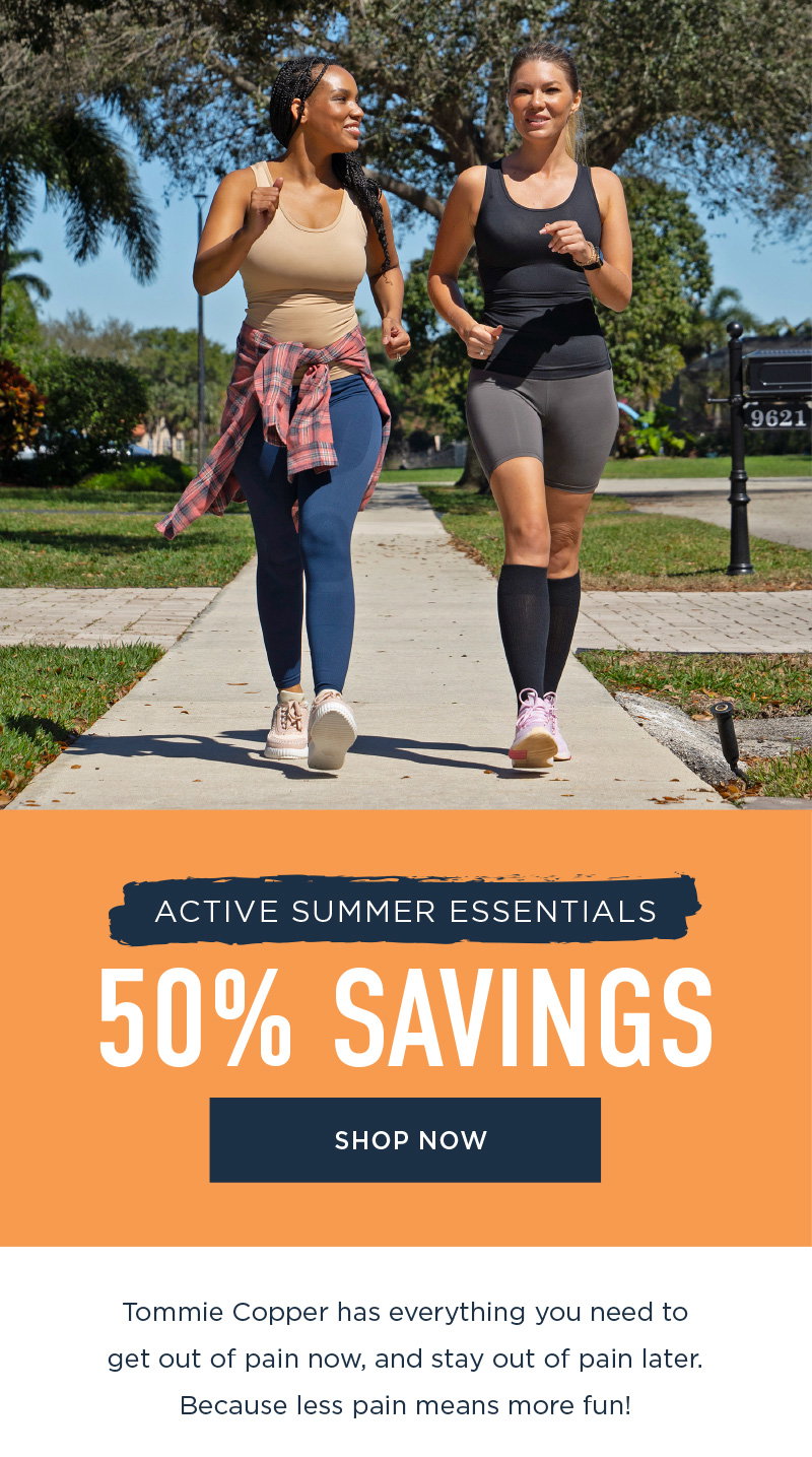 ACTIVE SUMMER ESSENTIALS SAVE UP TO 50% SHOP NOW