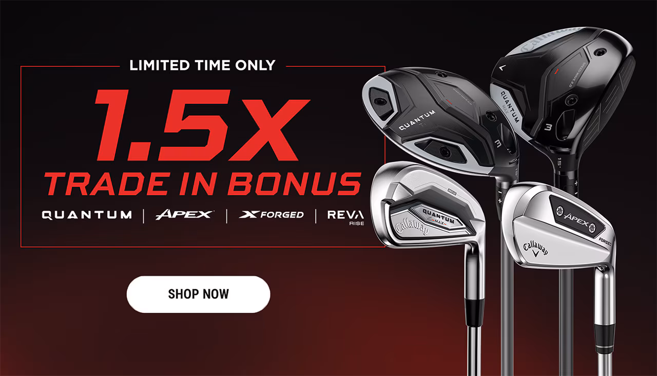 Limited Time Only | Upgrade To Quantum | 1.5x Trade In Bonus on Quantum, Apex, and X Forged | Shop Now