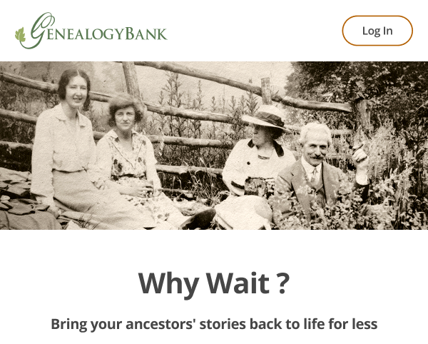 Why Wait? Bring your ancestors' stories back to life for less