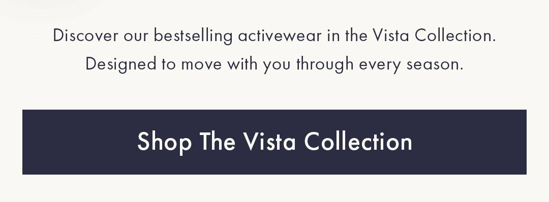The Vista Collection | Shop All