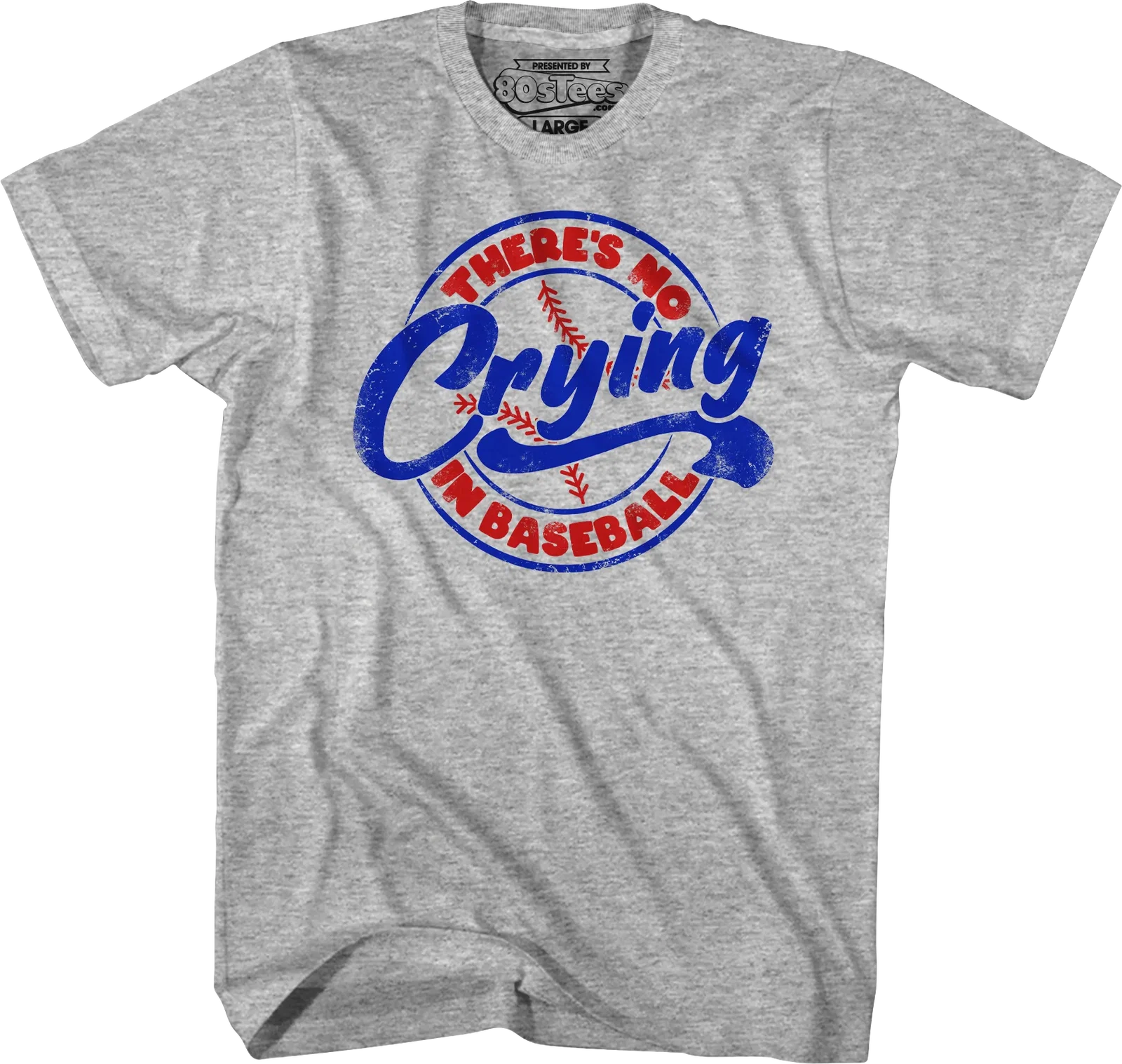 There's No Crying In Baseball T-Shirt