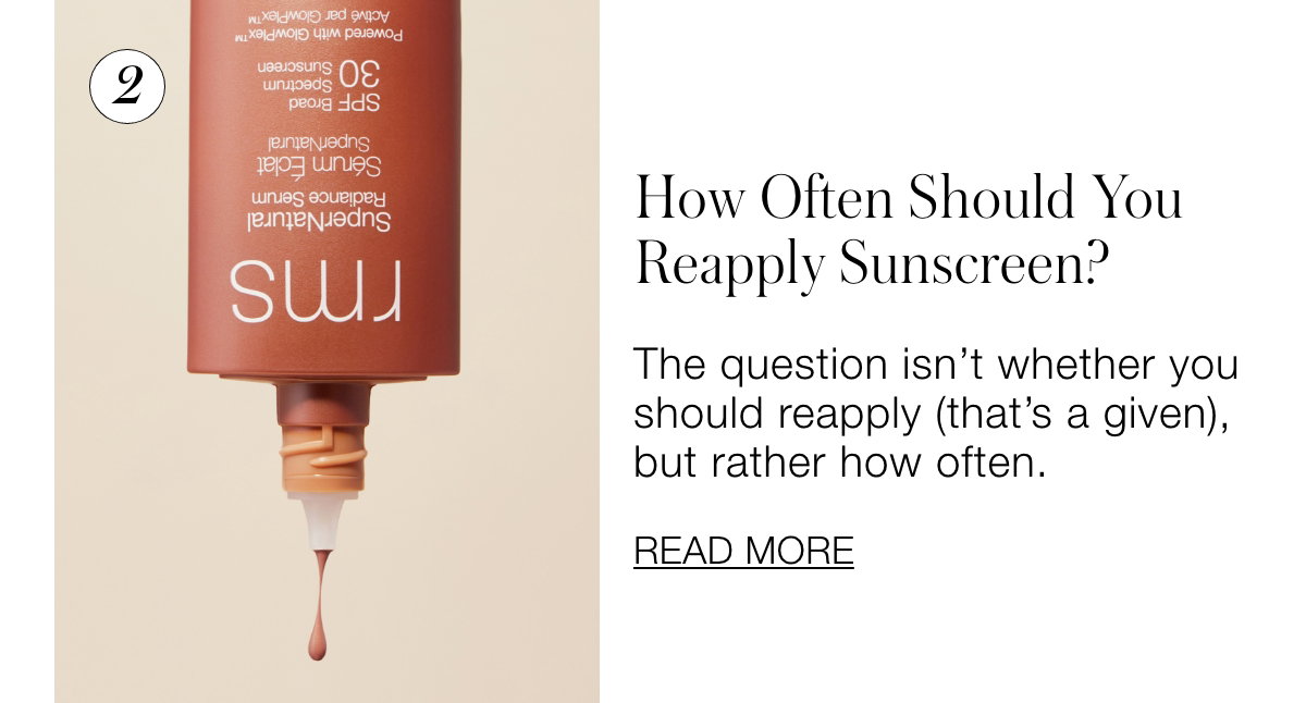 How Often Should You Reapply Sunscreen? The question isn't whether you should reapply (that's a given), but rather how often.