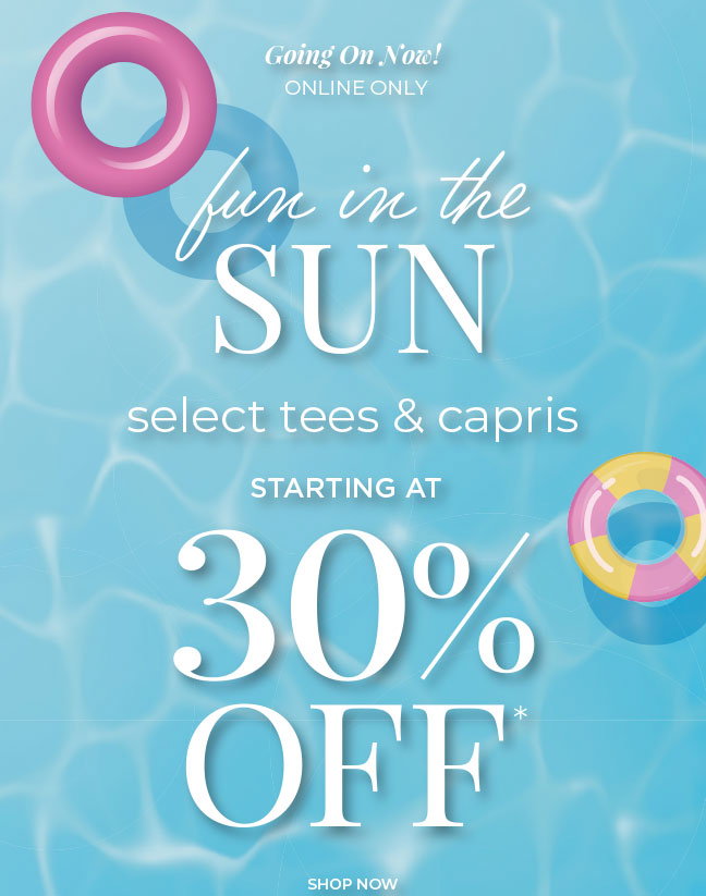 Going On Now, Online Only: Select Tees & Capris Starting at 30% Off