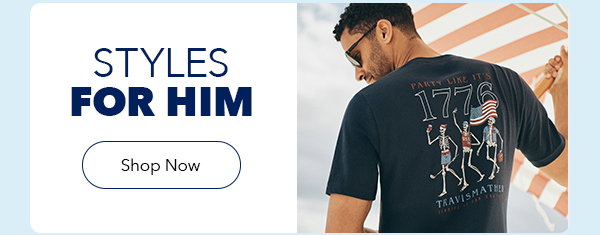 Styles for Him | Shop Now 