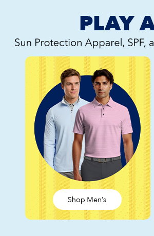 Play All Day | Sun Protection Apparel, SPF, and Gear to Keep You Covered | Shop Men's 