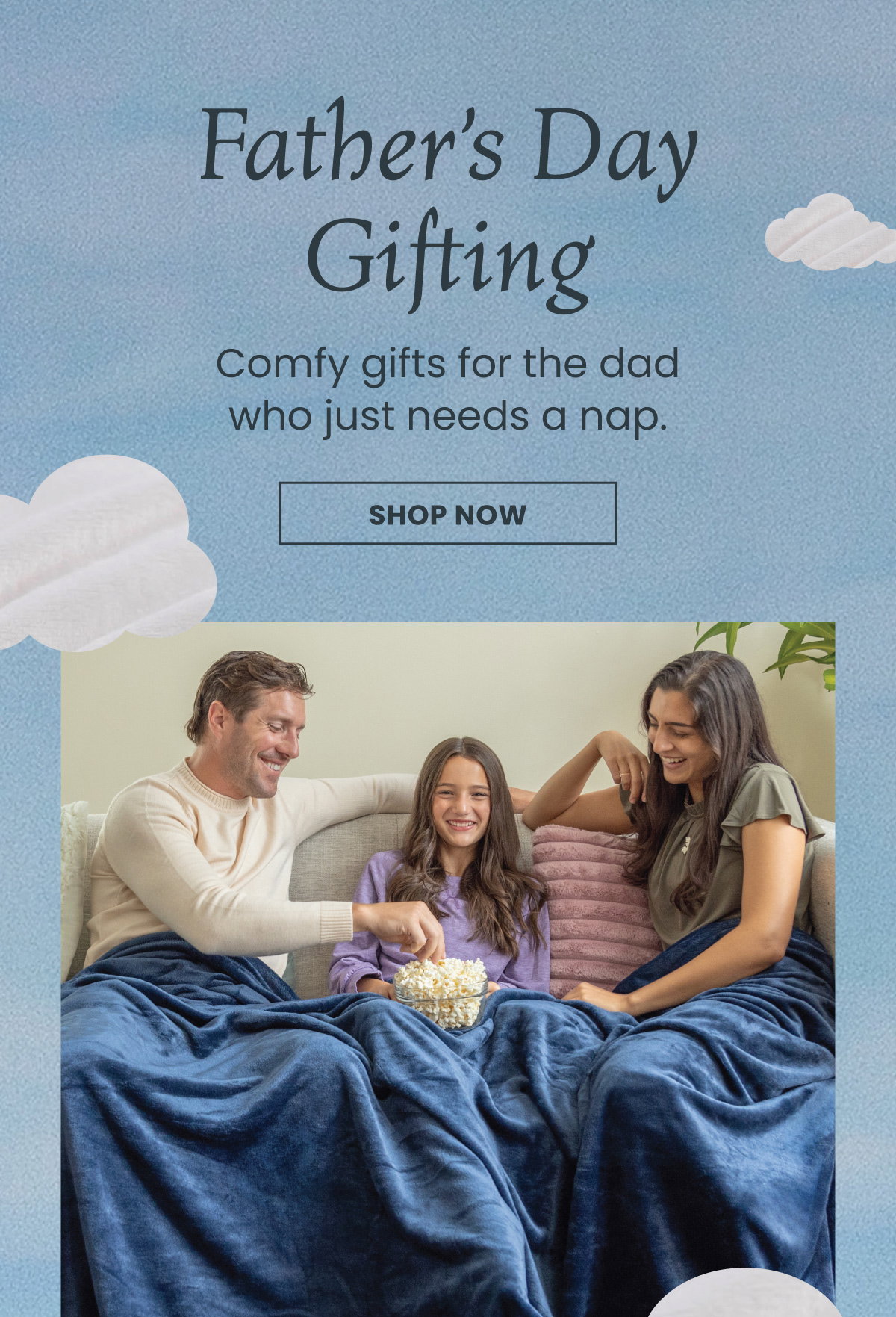 Father's Day Gifting. Comfy gifts for the dad who just needs a nap. Shop now. 