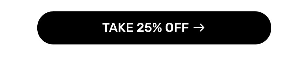 Take 25% Off →
