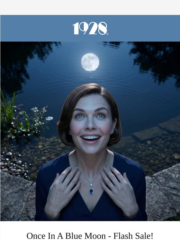Once in a Blue Moon Flash Sale — Starts Now