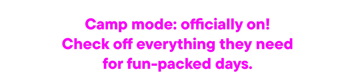 Camp mode: Officially on! 