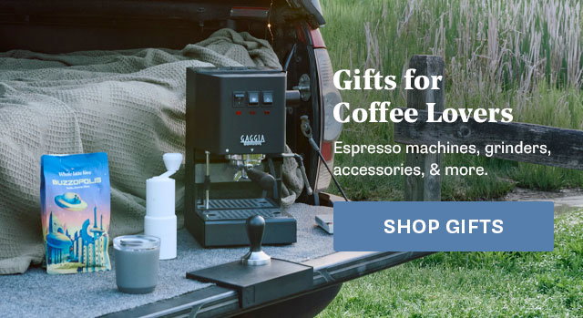 Gifts for Coffee Lovers. Espresso machines, grinders, accessories, & more. Shop Gifts: