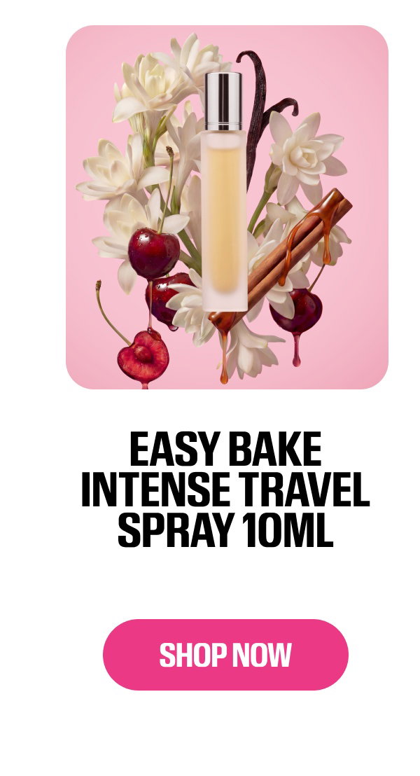  EASY BAKE INTENSE EAU DE PARFUM TRAVEL SPRAY 10ML