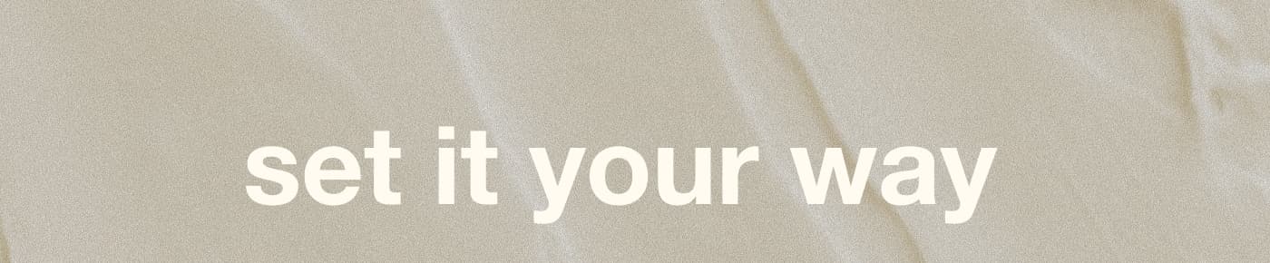 set it your way 