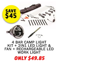 4 Bar Camp Light Kit + 2in1 LED Light & Fan + Rechargeable LED Work Light