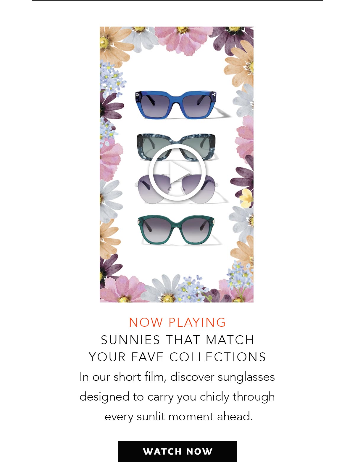 Watch Now - Now Playing: Sunnies That Match Your Fave Collections - In our short film, discover sunglasses designed to carry you chicly through every sunlit moment ahead.
