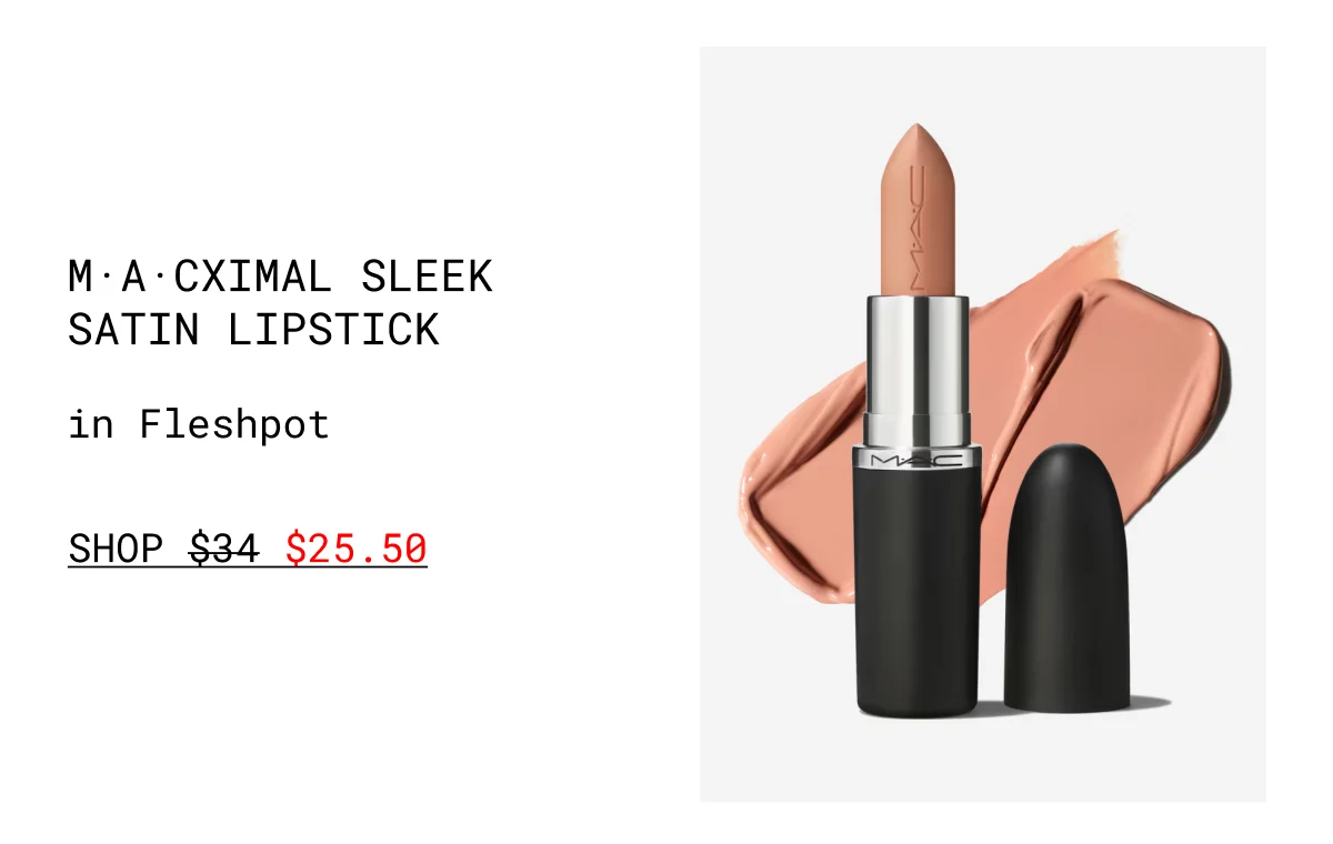 M·A·CXIMAL SLEEK SATIN LIPSTICK in Fleshpot | shop $25.50