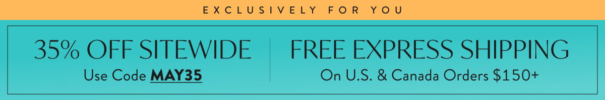 35% Off Sitewide with code MAY35