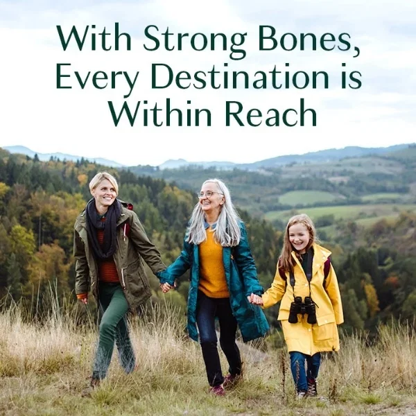 With stronger bones, every destination is within reach