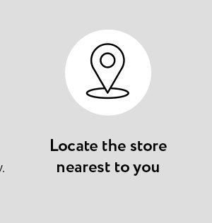 Locate the store nearest you