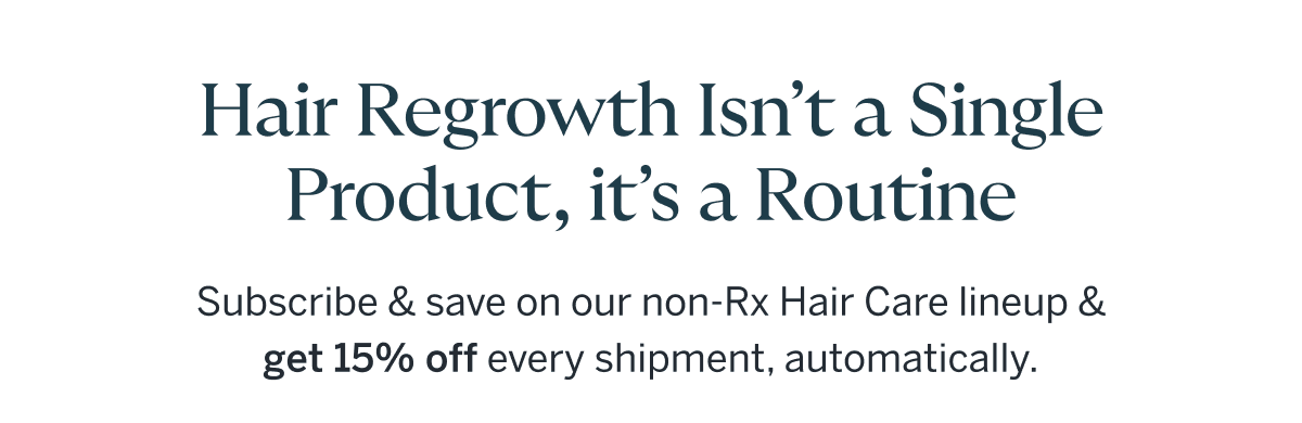 Hair regrowth isn't a single product, it's a routine