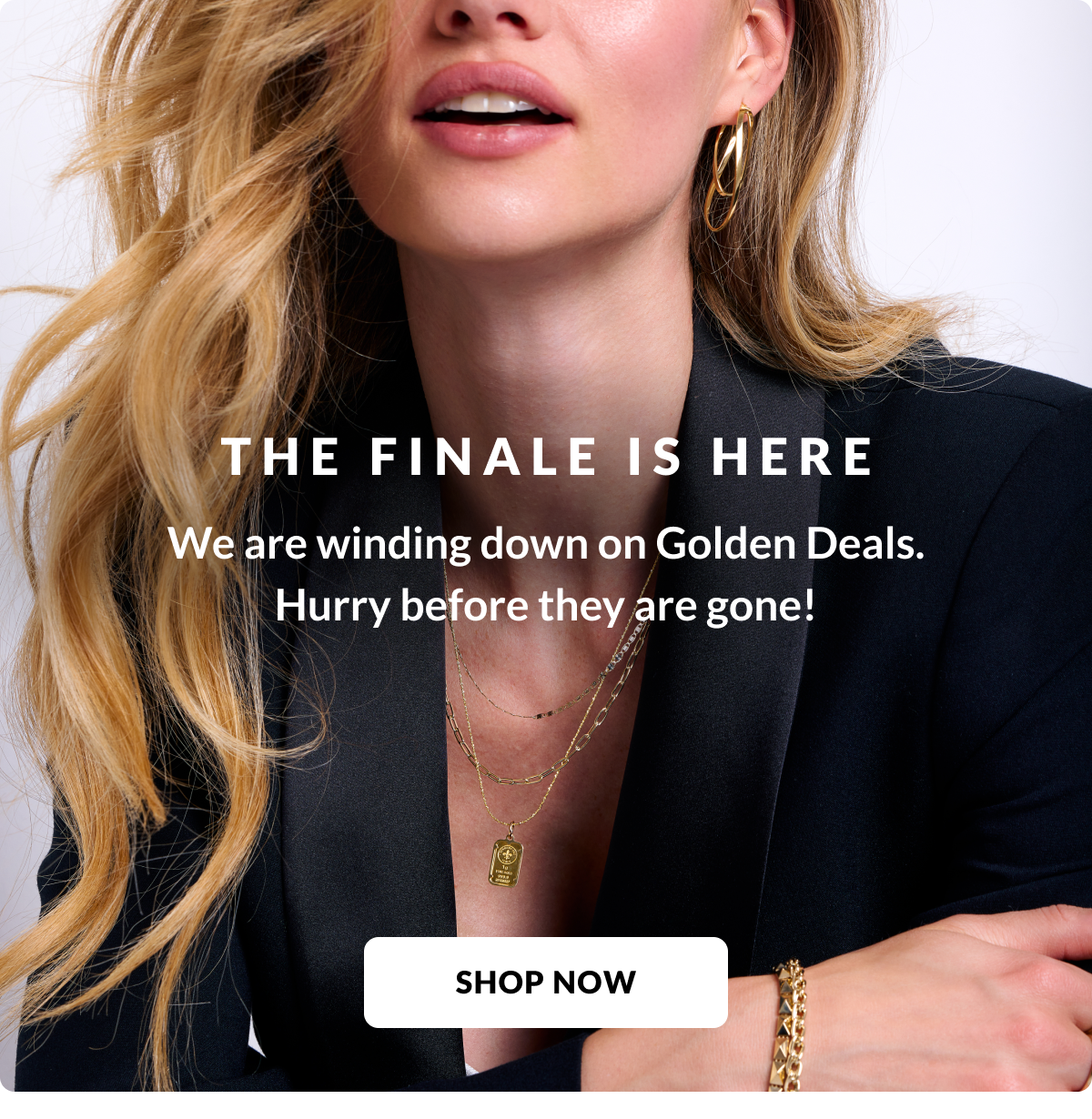 Gold Month Finale is Here: We are winding down on Golden Deals, hurry before they are gone
