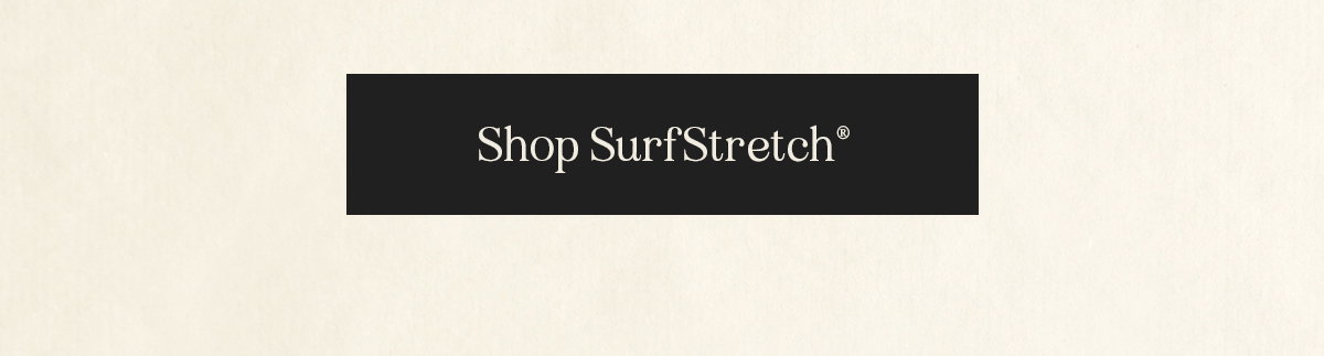 Shop SurfStretch®