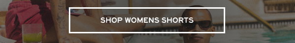 SHOP WOMENS SHORTS