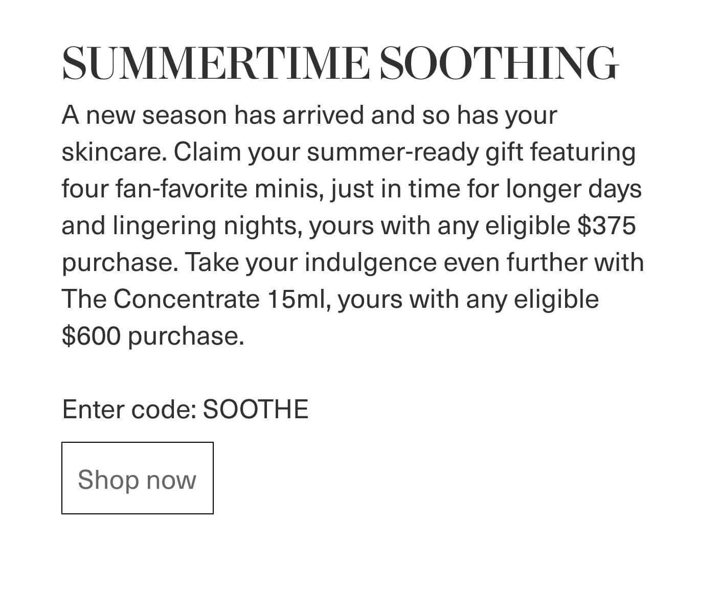 SUMMERTIME SOOTHING | Enter code: SOOTHE | Shop now