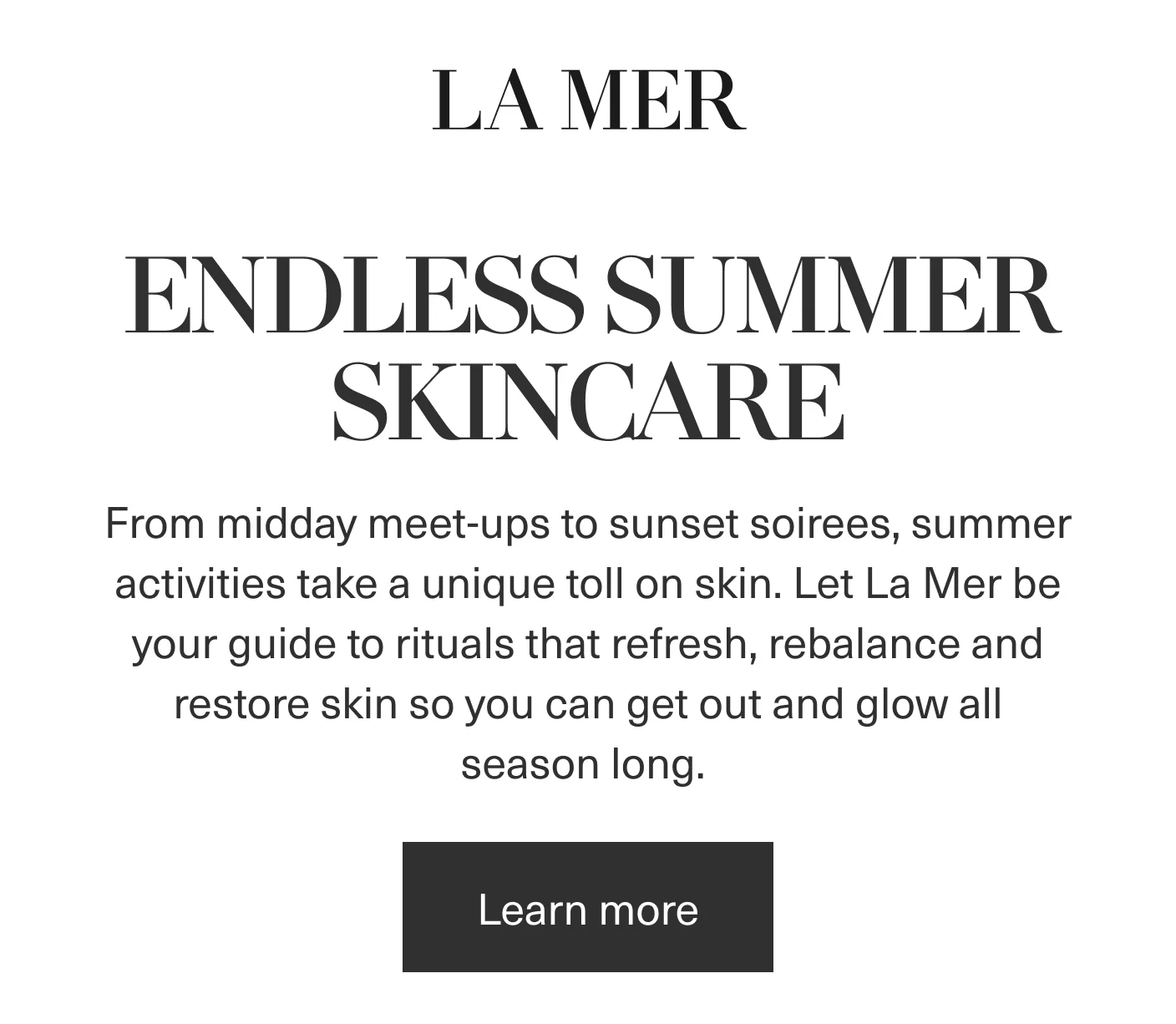 LA MER | ENDLESS SUMMER SKINCARE | Learn more