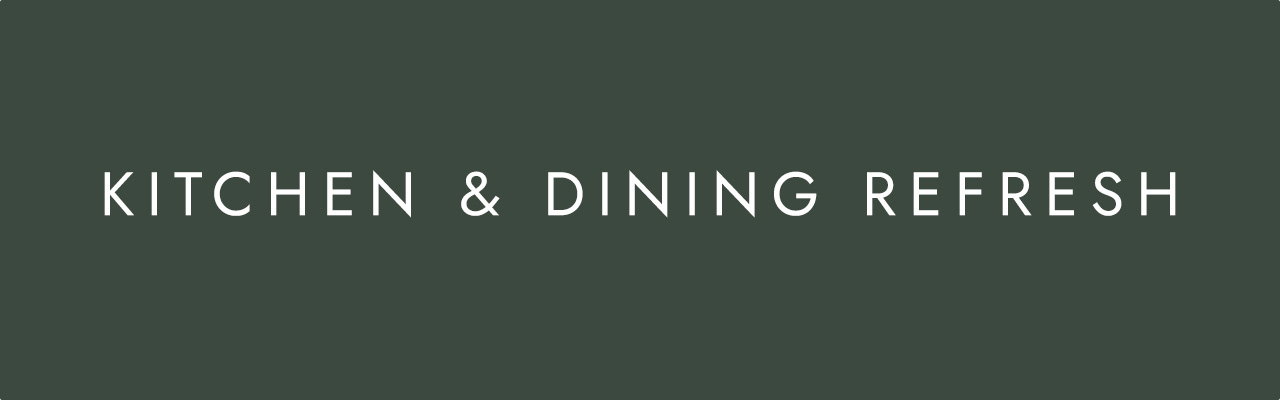 Kitchen & Dining Refresh