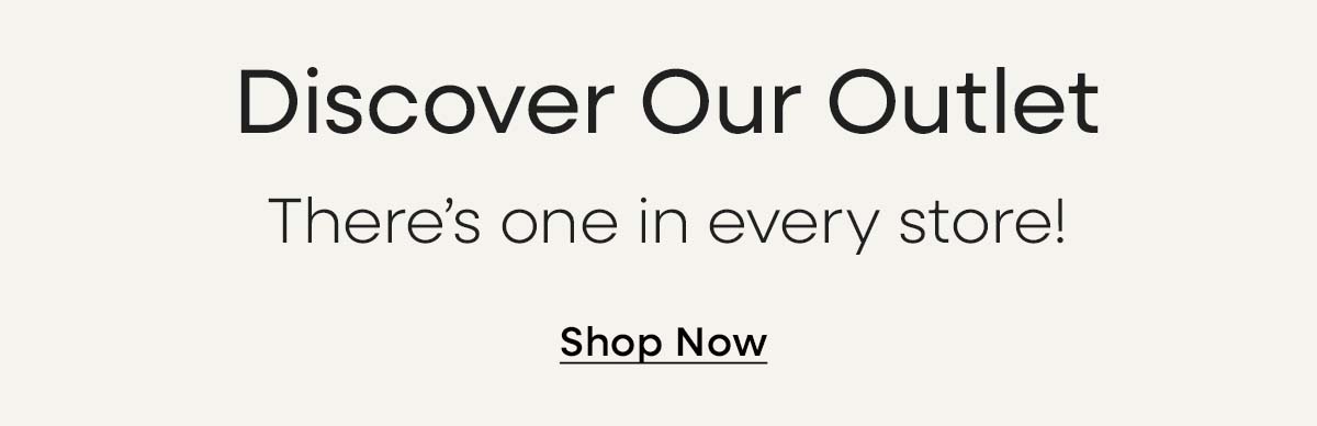 Shop our outlet for more amazing deals!