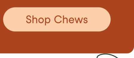 Shop Chews