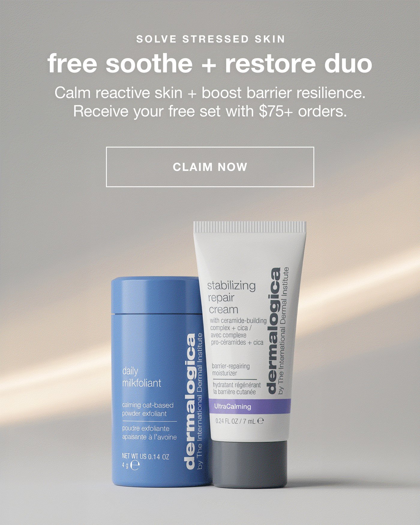 SOLVE STRESSED SKIN​  free soothe + restore duo​  Calm reactive skin + boost barrier resilience. Receive your free set with $75+ orders.​  CLAIM NOW