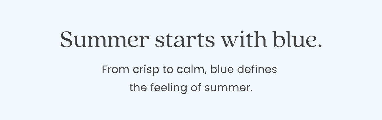 Summer starts with blue