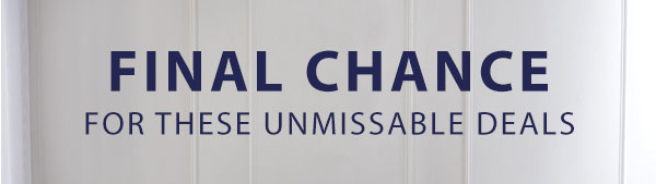 Unmissable offers