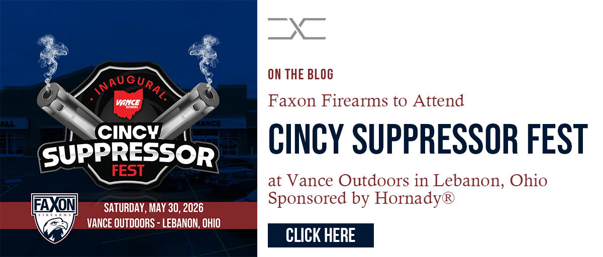 Faxon Firearms at Cincy Suppressor Fest | Lebanon, Ohio