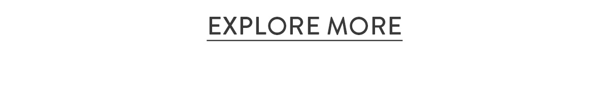 Explore More