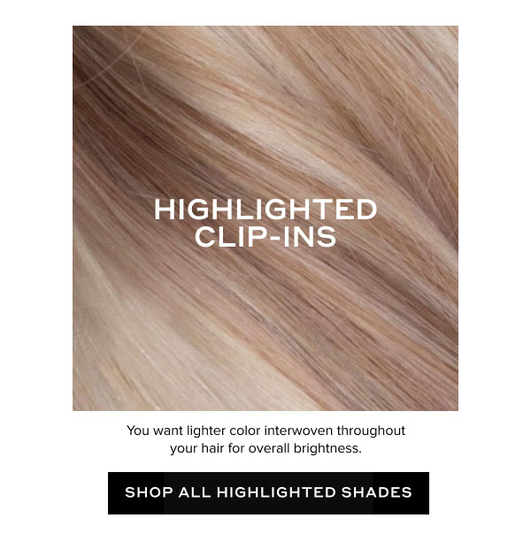 Highlighted CLip Ins